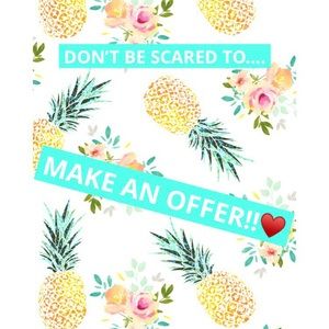 don’t be scared to make an offer!